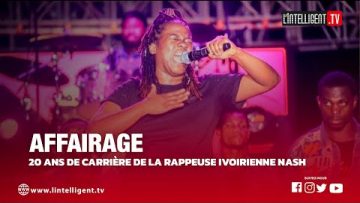 AFFAIRAGE : 20 ans de carrière de la rappeuse ivoirienne NASH