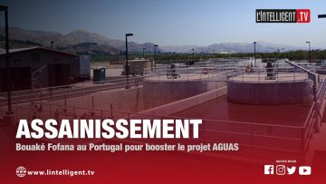 Assainissement : BOUAKE FOFANA au Portugal pour booster le projet AGUAS