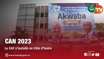 CAN 2023 : La CAF s’installe en Côte d’Ivoire