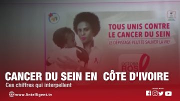 Cancer du sein en Côte d’Ivoire / Ces chiffres qui interpellent