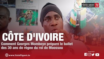 Comment Georges Momboye prépare le ballet des 30 ans de règne du roi de Moossou