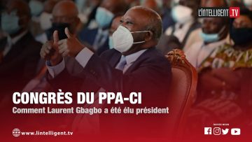 Congrès du PPA CI GBAGBO : Comment LAURENT GBAGBO a été élu président