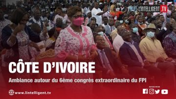 Côte dIvoire : Ambiance autour du 6ème congrès extraordinaire du FPI