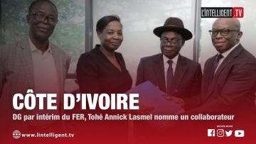 Côte d’Ivoire : DG par intérim du FER, Tohé Annick Lasmel nomme un collaborateur