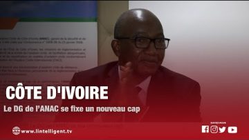 Côte dIvoire : Le Dg de l’ANAC se fixe un nouveau cap