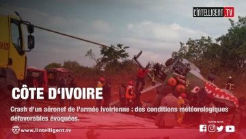 Crash dun aéronef de larmée ivoirienne: des conditions météorologiques défavorables évoquées