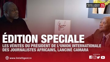 EDITION SPECIALE LES VERITES DE LANCINE CAMARA DEPUIS LA FRANCE