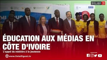 ÉDUCATION AUX MÉDIAS EN CÔTE DIVOIRE: Lappel du ministre à la jeunesse