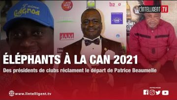 Éléphants à la CAN 2021 : Des présidents de clubs réclament le départ de Patrice Beaumelle