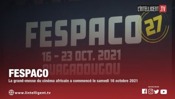FESPACO: La grand-messe du cinéma africain a commencé le samedi 16 octobre 2021