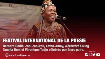 FESTIVAL INTER DE LA POESIE: Bernard Dadié, Zadi Zaourou, Fatho-Amoy, Wêrêwêrê Liking… célébrés