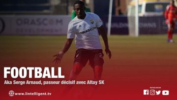 Football: AKA Serge Arnaud, passeur décisif avec ALTAY SK