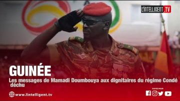 GUINEE/ Les messages de MAMADI DOUMBOUYA aux dignitaires du régime GONDE déchu