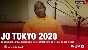 JO TOKYO 2020: Le sélectionneur des footballeurs ivoiriens U23 parle du mental de son groupe