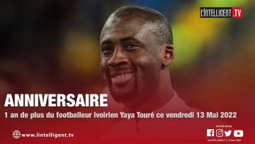 Joyeux anniversaire Gnégnéri: 1 an de plus pour le footballeur ivoirien Yaya Touré ce 13 Mai 2022