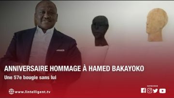 Joyeux Anniversaire hommage à Hamed Bakayoko : Une 57e bougie sans lui