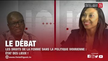 LE DEBAT. Le droits des femmes en politique en Côte dIvoire: létat des lieux