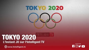 LINSTANT JO 2020 SUR LINTELLIGENT.TV du 28 juillet 2021