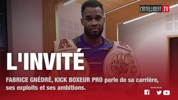LINVITE FABRICE GNEDRE, kick boxeur pro, parle de sa carrière, ses exploits et ses ambitions