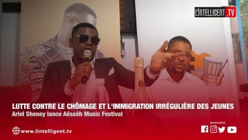 Lutte contre le chômage et limmigration irrégulière : Ariel Sheney lance Aôssêh Music Festival