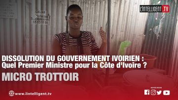 MICRO TROTTOIR: Après HAMED BAKAYOKO, quel premier ministre pour la Côte dIvoire?