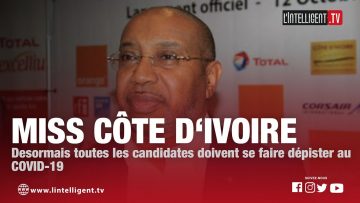 Miss Côte dIvoire : Désormais toutes les candidates doivent se faire dépister au COVID-19