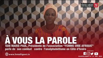 MME TAHI, présidente de lassociation FEMME UNIE AFRIQUE parle de son combat contre lanalphabétisme