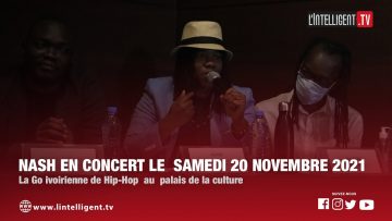 NASH, la Go ivoirienne du HIP HOP, en concert le samedi 20 novembre 2021 au palais de la culture