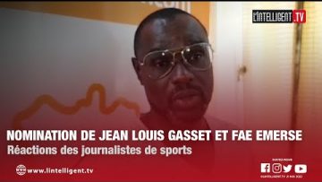Nomination de Jean Louis Gasset et Faé Emerse: Réactions des journalistes de sports