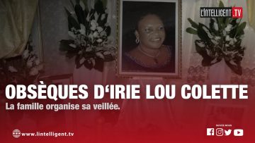 OBSÈQUES DE IRIÉ LOU COLETTE : La famille organise sa veillée