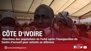 Réactions des populations de Ferké après l’inauguration du Centre d’accueil pour enfants en détresse