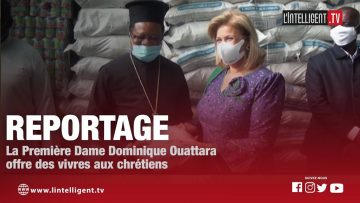 Reportage Pâques 2021 La Première Dame Dominique Ouattara offre des vivres aux chrétiens