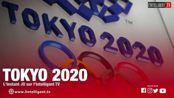 TOKYO 2020: LINSTANT JO 2021 SUR L’INTELLIGENT TV du 26 juillet 2021