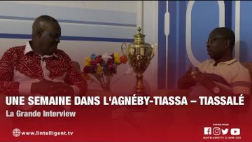 UNE SEMAINE DANS L’AGNEBY-TIASSA – TIASSALÉ La Grande Interview avec Assalé Tiémoko