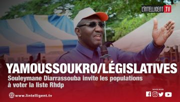 Yamoussoukro Souleymane Diarrassouba invite les populations à voter la liste Rhdp