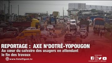 REPORTAGE Axe Ndotré-Yopougon : Au cœur du calvaire des usagers en attendant la fin des travaux