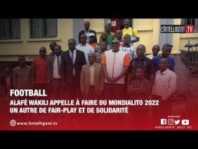 Alafé Wakili appelle à faire du Mondialito 2022 un autre espace  de fair play et de solidarité