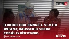 Le COCOFCI rend hommage à  S.E.M LEO VINOVEZKY, Ambassadeur sortant dIsraël en Côte dIvoire