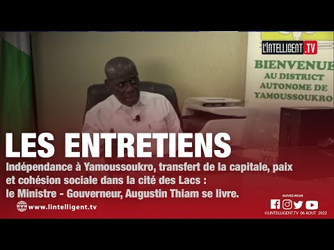Les entretiens avec le Ministre- Gouverneur, Augustin Thiam qui se livre