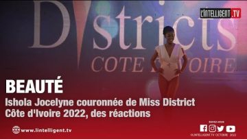Beauté : Ishola Jocelyne couronnée de Miss District Côte dIvoire 2022, des réactions