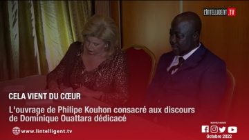 Cela vient du Cœur: louvrage de Philipe Kouhon consacré aux discours de Dominique Ouattara dédicacé