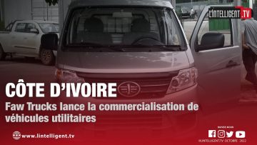 Côte d’Ivoire :  Faw Trucks lance la commercialisation de véhicules utilitaires