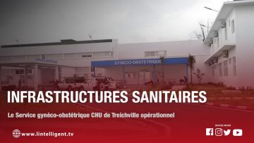 Infrastructures Sanitaires : Le Service gynéco-obstétrique CHU de Treichville opérationnel