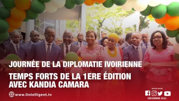 Journée de la diplomatie ivoirienne : temps forts de la 1ere édition avec Kandia Camara