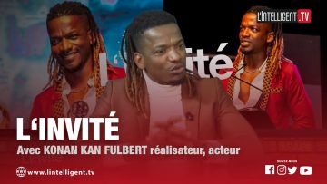 LINVITE acteur – réalisateur KONAN KAN parle de sa passion