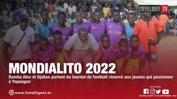 Mondialito 2022 : Bamba Alex et Djakus parlent du tournoi de football réservé aux jeunes
