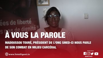 À VOUS LA PAROLE avec Madoussou Touré qui nous parle de son combat en milieu carcéral