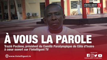 À VOUS LA PAROLE avec Trazié Pacôme, président du Comité Paralympique de Côte dIvoire