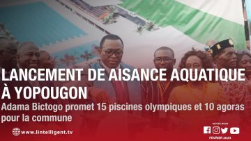 Lancement de Aisance Nautique à Yopougon. BICTOGO promet 15 piscines et 10 agoras pour la commune