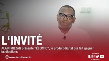 LINVITÉ ALAIN MIEZAN présente ÉLECTIO, le produit digital qui fait gagner les élections